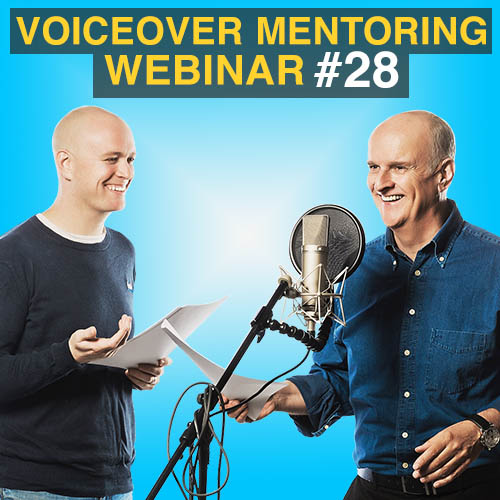 Voiceover Mentoring Webinar 28